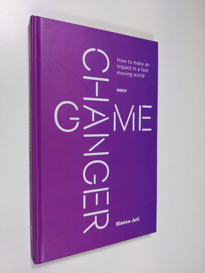 Blanca Juti : Game changer : how to make an impact in a fast moving world - How to make an impact in a fast moving world