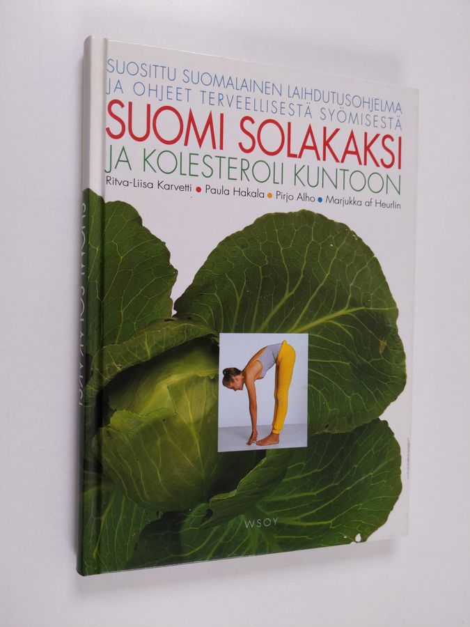 Suomi solakaksi ja kolesteroli kuntoon : suosittu suomalainen laihdutusohjelma ja ohjeet terveellisestä syömisestä