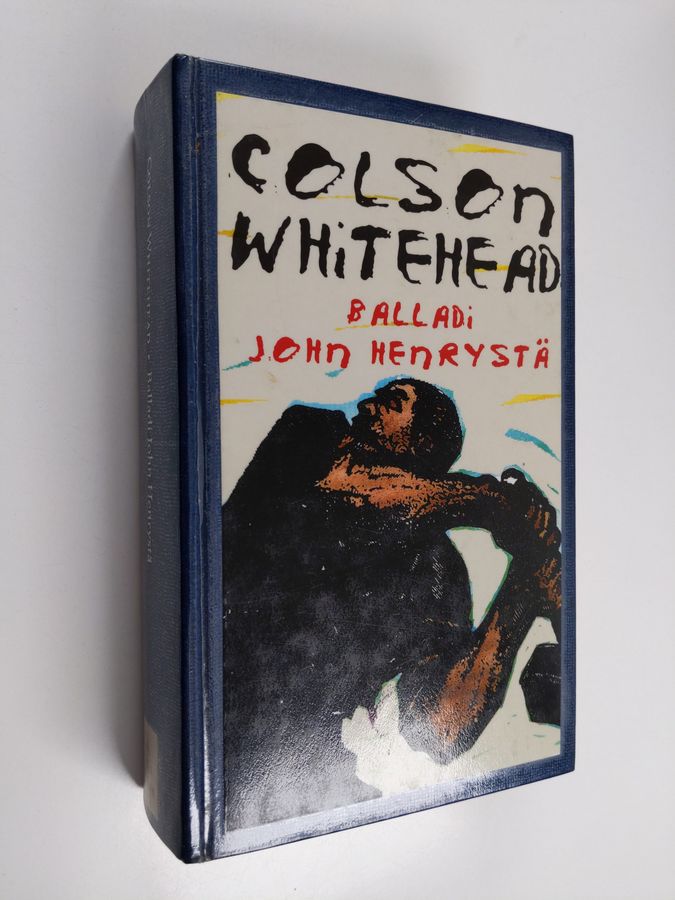 Colson Whitehead : Balladi John Henrystä