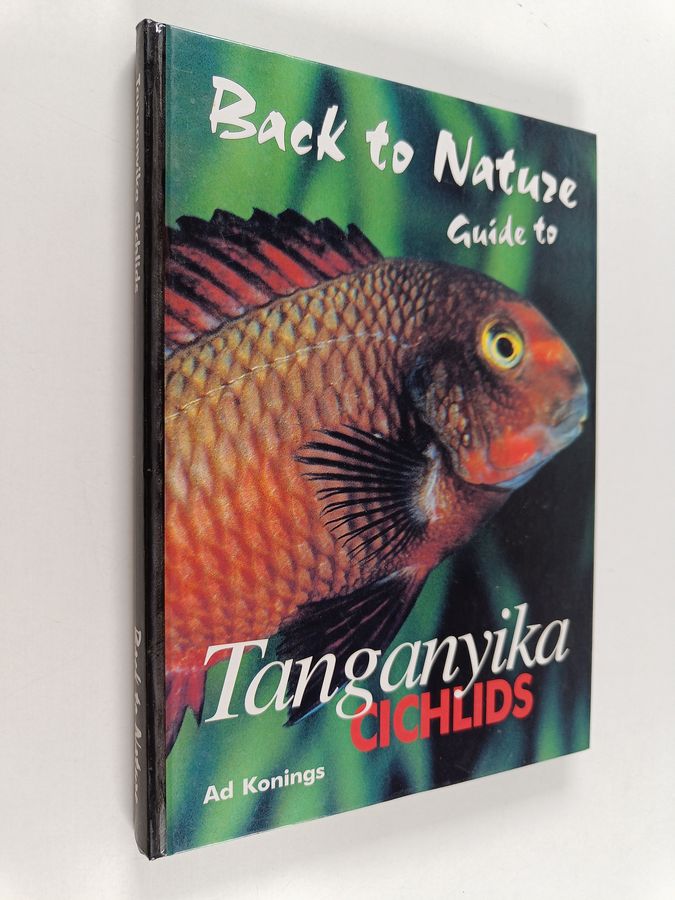 Ad Konings : Back to nature to guide to Tanganyika cichlids - Guide to Tanganyika cichlids