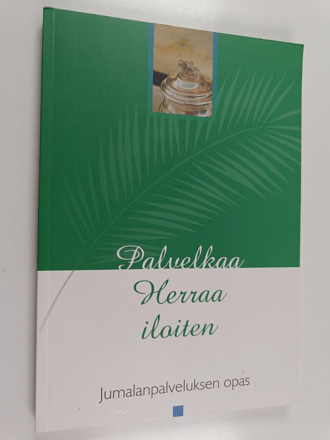 Palvelkaa Herraa iloiten