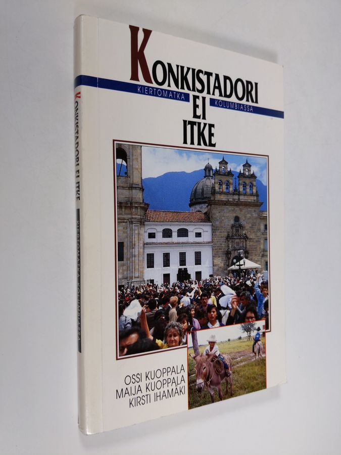 Konkistadori ei itke