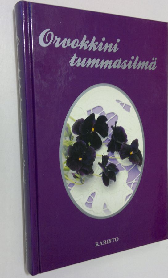 Pirjo-Riitta Syrjänen : Orvokkini tummasilmä : onnenkukkia suomalaisille tytöille