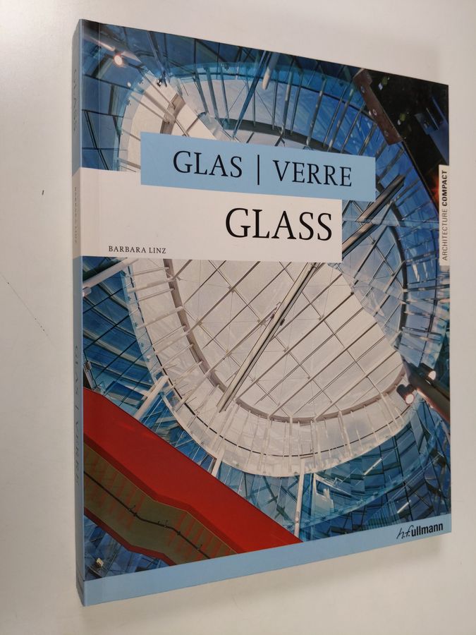 Barbara Linz : Glas = Verre = Glass