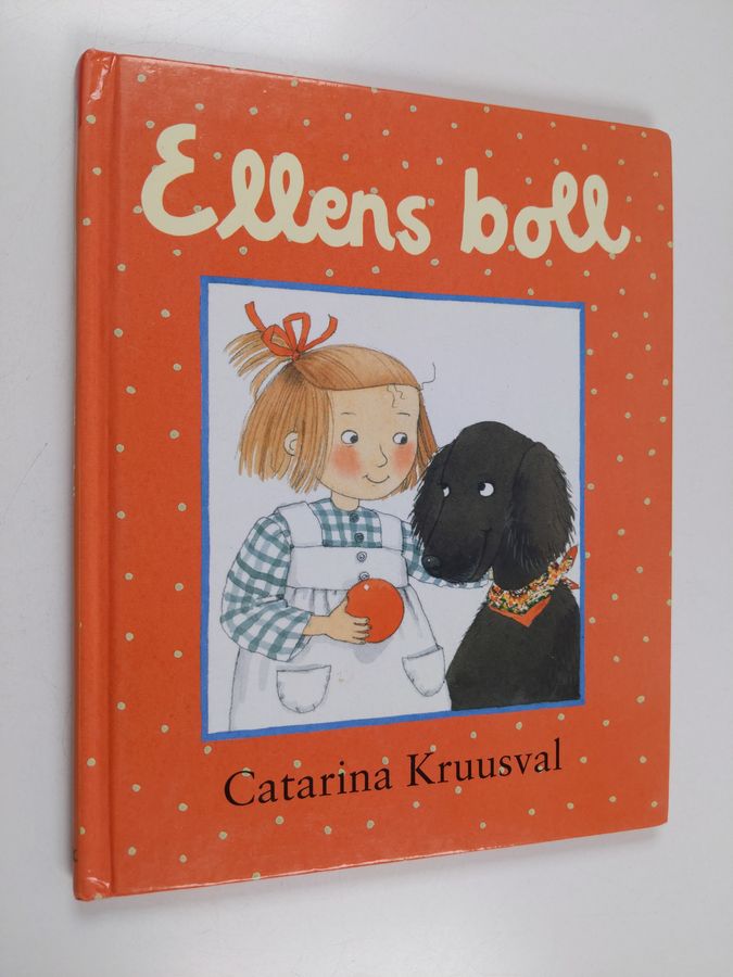 Catarina Kruusval : Ellens boll