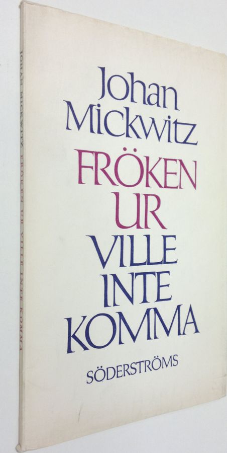 Johan Mickwitz : Fröken Ur ville inte komma