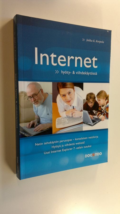 Jukka Korpela : Internet hyöty- & viihdekäytössä