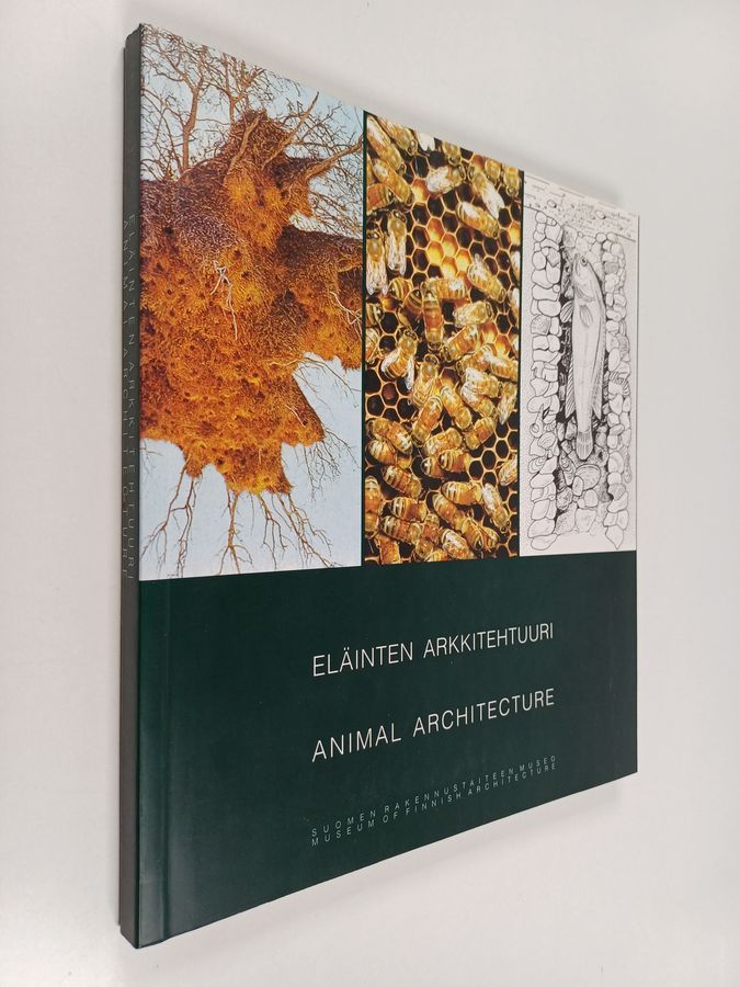 Juhani (toim.) Pallasmaa : Eläinten arkkitehtuuri = Animal architecture