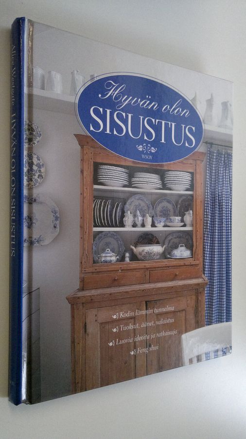 Alice Westgate : Hyvän olon sisustus