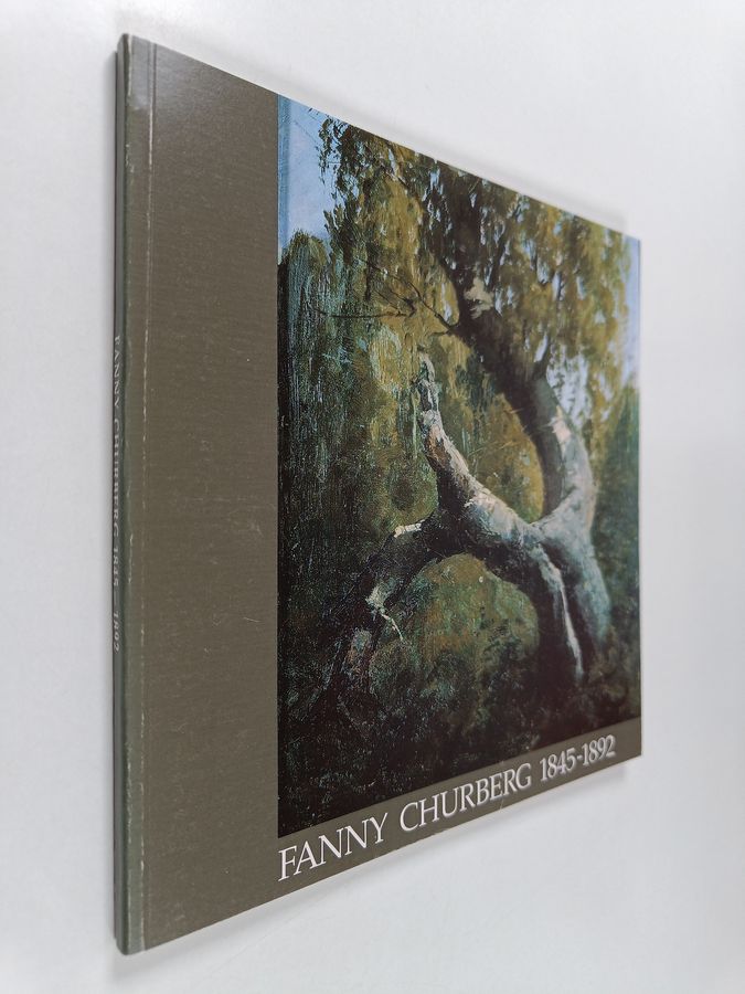 Marna Maula & Eila Kivekäs : Fanny Churberg 1845-1892 - näyttely Pyynikinlinnassa 25.5.-7.8.1988