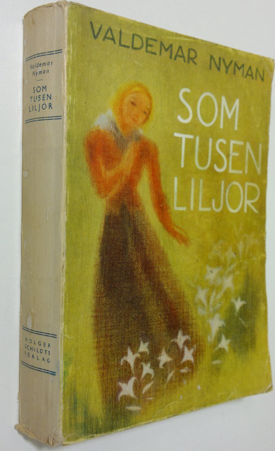 Valdemar Nyman : Som tusen liljor : roman