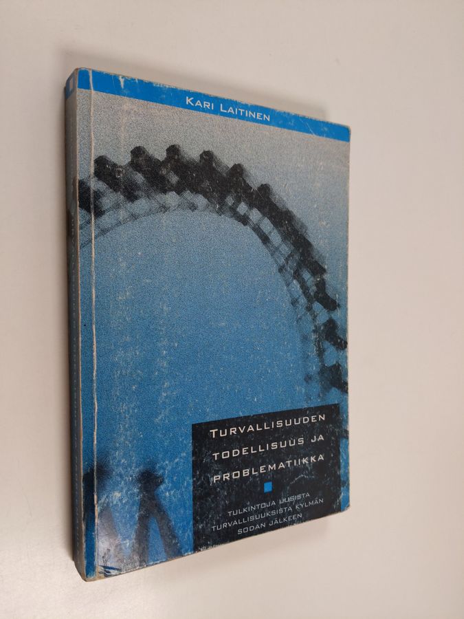 Turvallisuuden todellisuus ja problematiikka