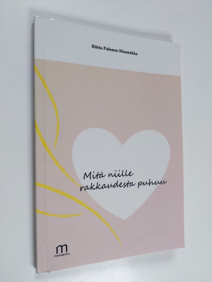 Mitä niille rakkaudesta puhuu