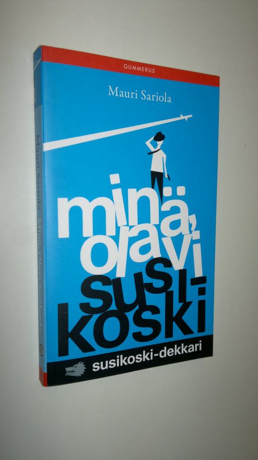 Mauri Sariola : Minä, Olavi Susikoski