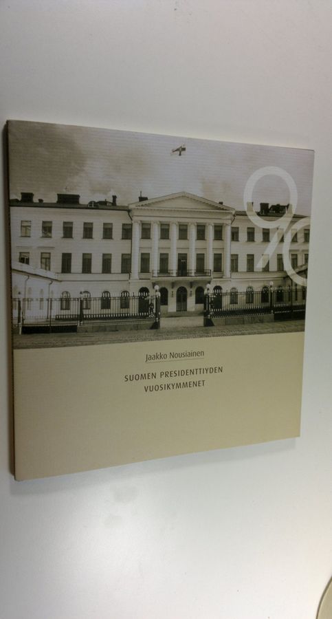 Suomen presidenttiyden vuosikymmenet 1919-2009