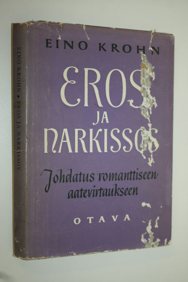 Eino Krohn : Eros ja Narkissos : johdatus romanttiseen aatevirtaukseen