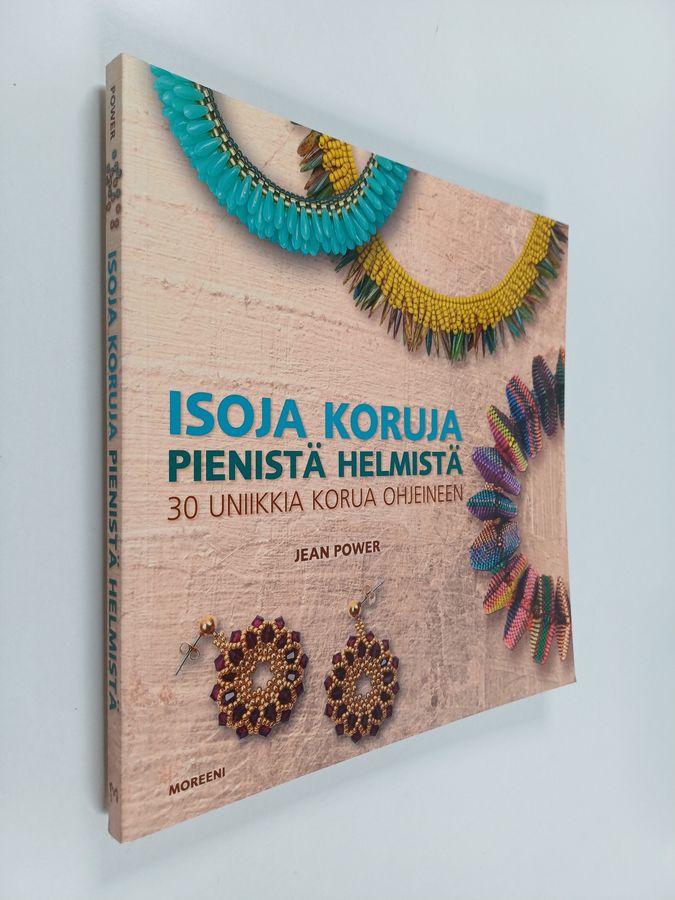 Jean Power : Isoja koruja pienistä helmistä : 30 uniikkia korua ohjeineen
