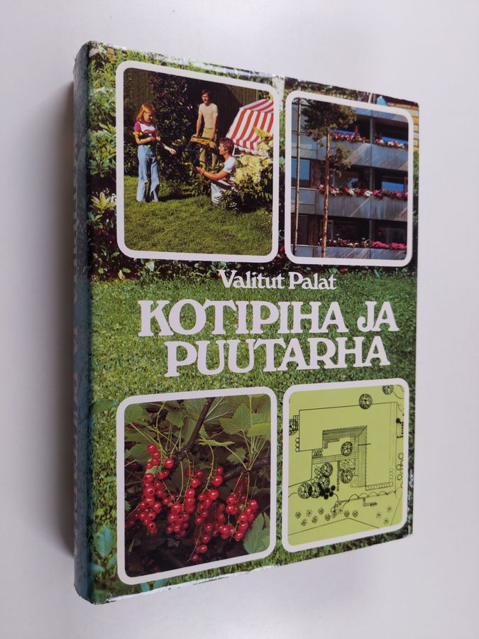 Eeva (toim.) Kalaja : Kotipiha ja puutarha