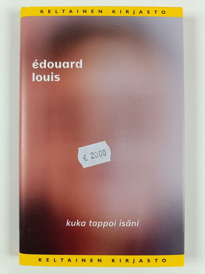 Édouard Louis : Kuka tappoi isäni