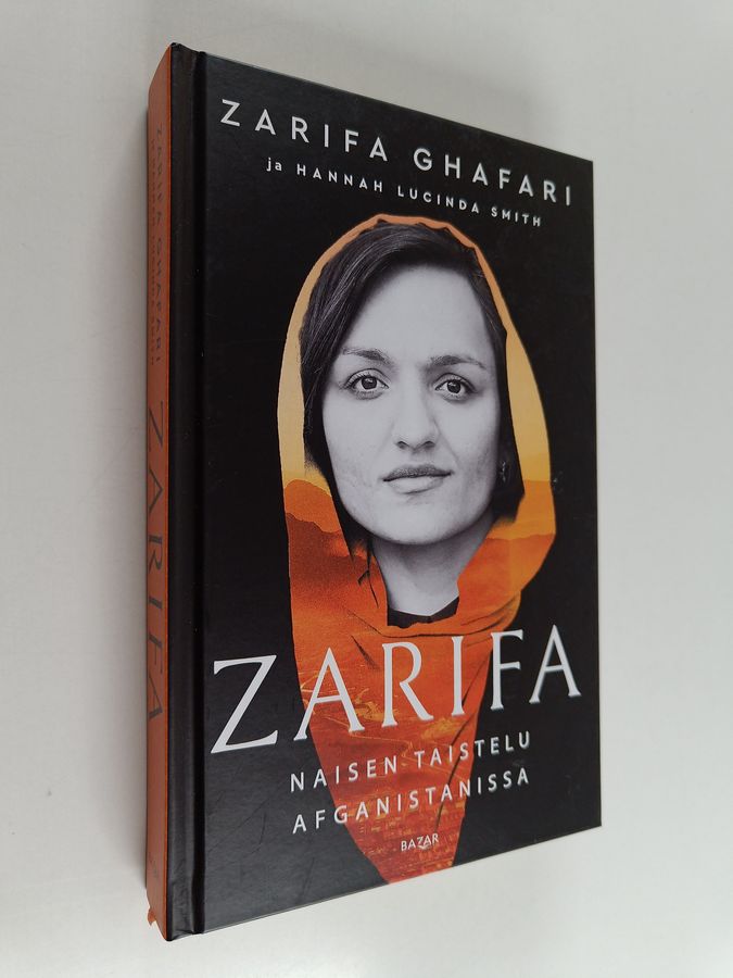 Zarifa Ghafari & Hannah Lucinda Smith : Zarifa - Naisen taistelu Afganistanissa