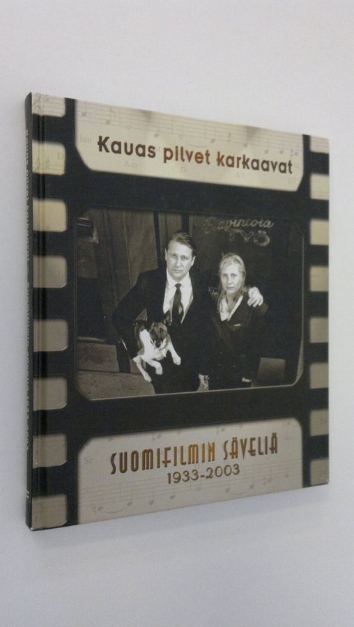 Kauas pilvet karkaavat - Suomifilmin säveliä.
