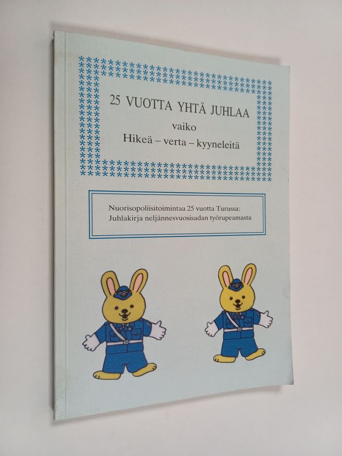 Nuorisopoliisitoimintaa 25 vuotta Turussa : Juhlakirja neljännesvuosisadan työrupeamasta