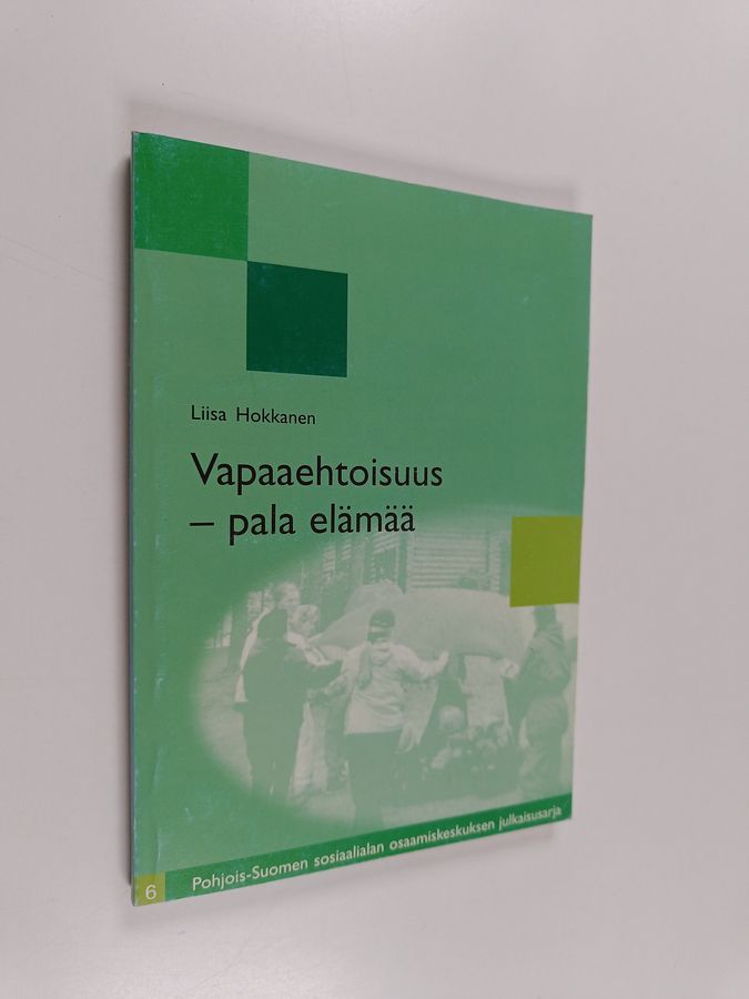 Vapaaehtoisuus - pala elämää