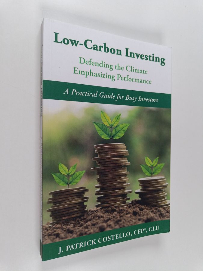 Low-Carbon Investing - Defending the Climate/Emphasizing Performance