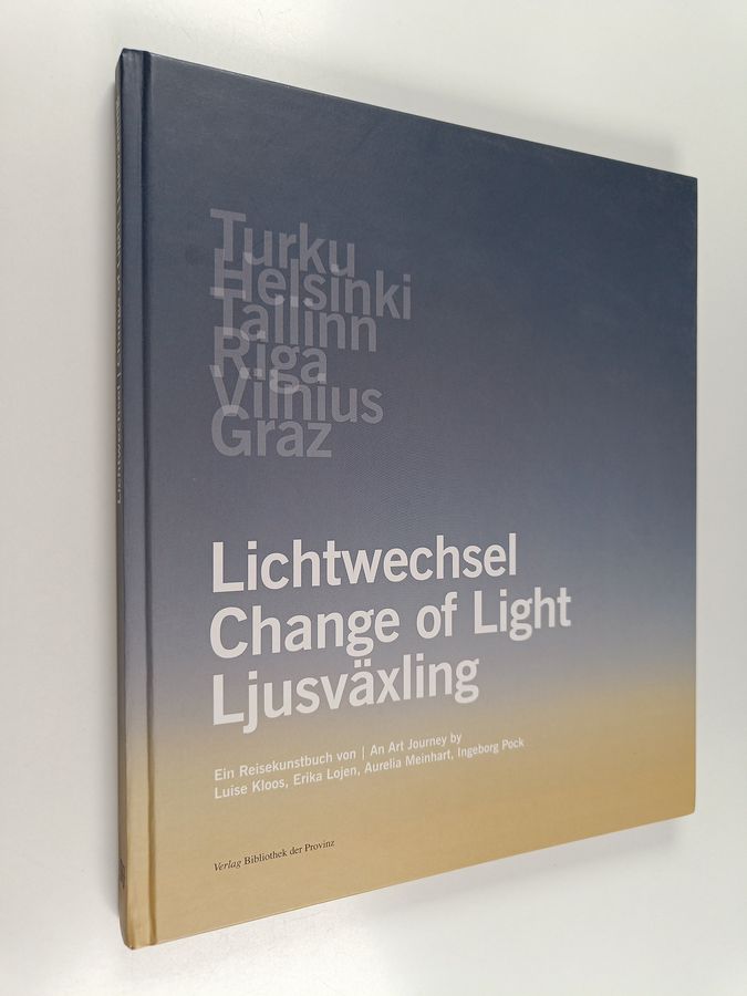 ein Reisekunstbuch von Graz nach Turku über Vilnius, Riga, Tallinn und Helsinki = an art journey ...