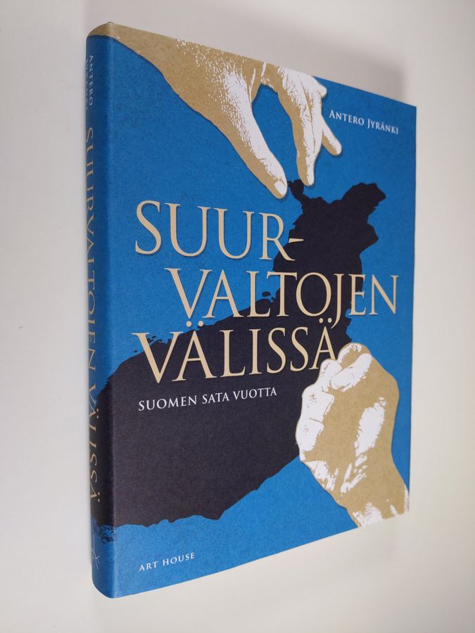 Antero Jyränki : Suurvaltojen välissä : Suomen sata vuotta
