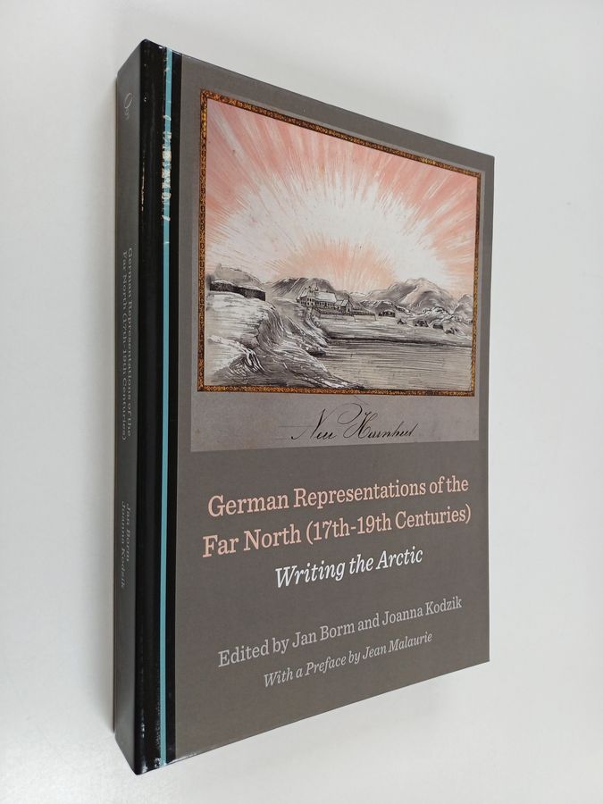 German Representations of the Far North (17th-19th Centuries) - Writing the Arctic