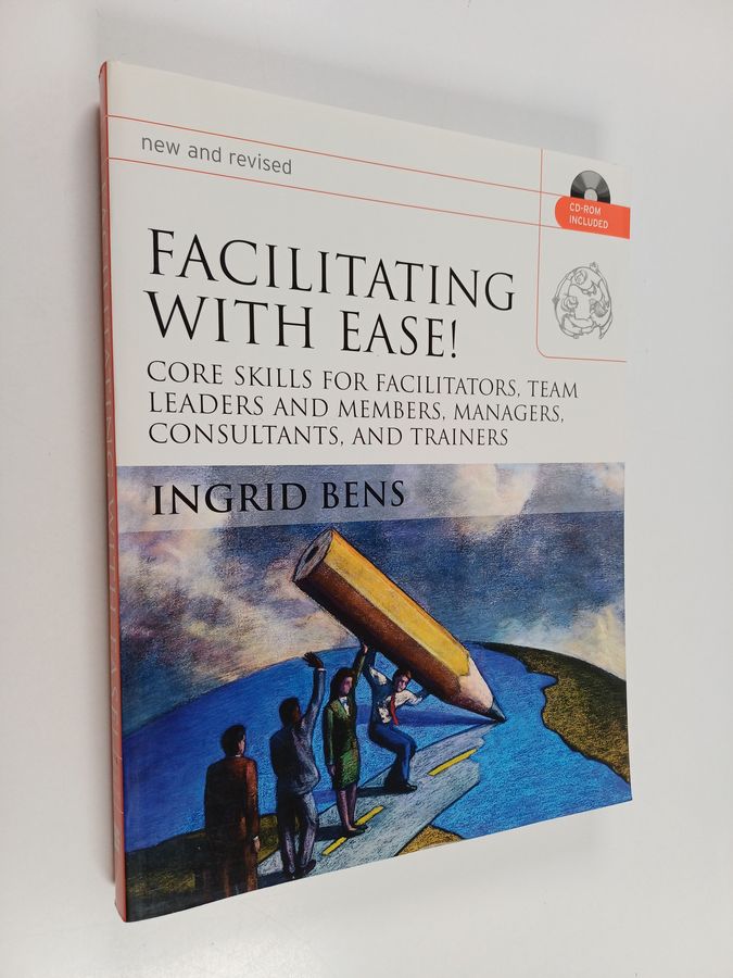 core skills for facilitators, team leaders and members, managers, consultants, and trainers