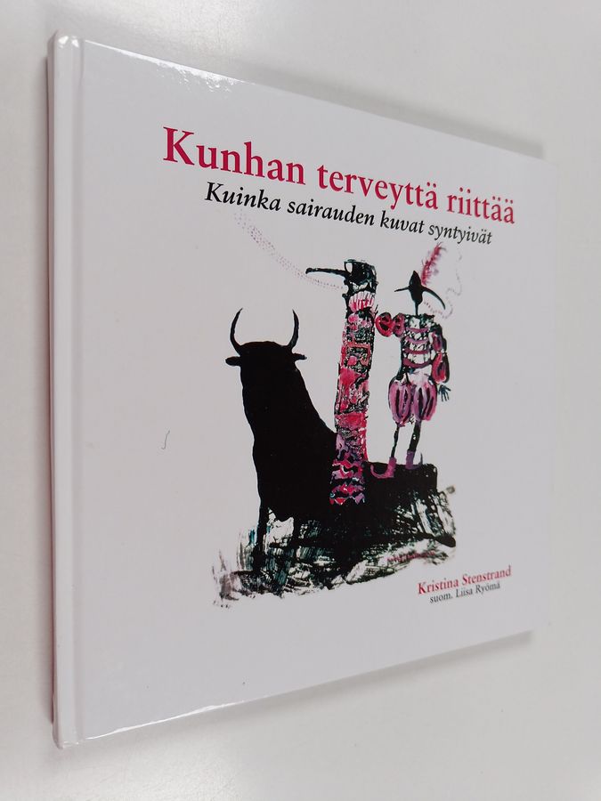 Kunhan terveyttä riittää
