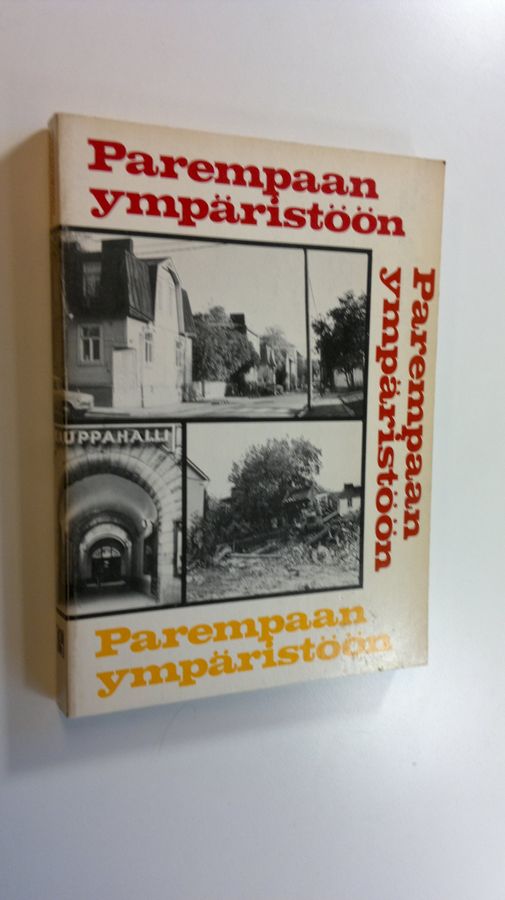 Timo (toim.) Teräsvirta : Parempaan ympäristöön
