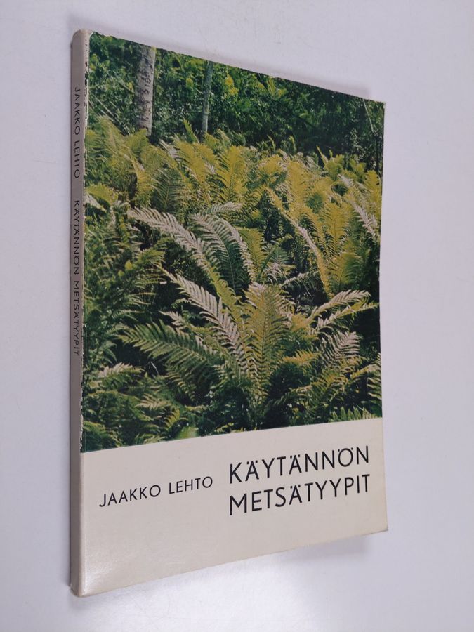Jaakko Lehto : Käytännön metsätyypit