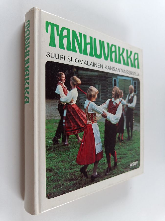 Tanhuvakka : suuri suomalainen kansantanssikirja osa 1