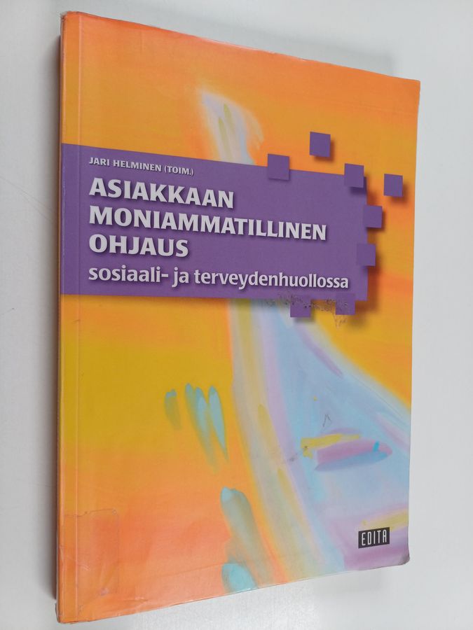 Asiakkaan moniammatillinen ohjaus sosiaali- ja terveydenhuollossa