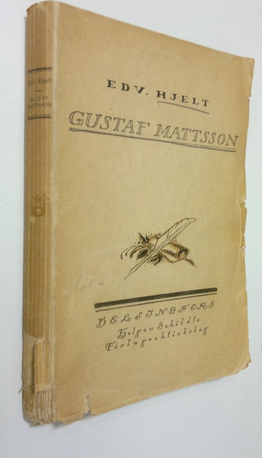 Edv. Hjelt : Gustaf Mattsson : levnadsteckning