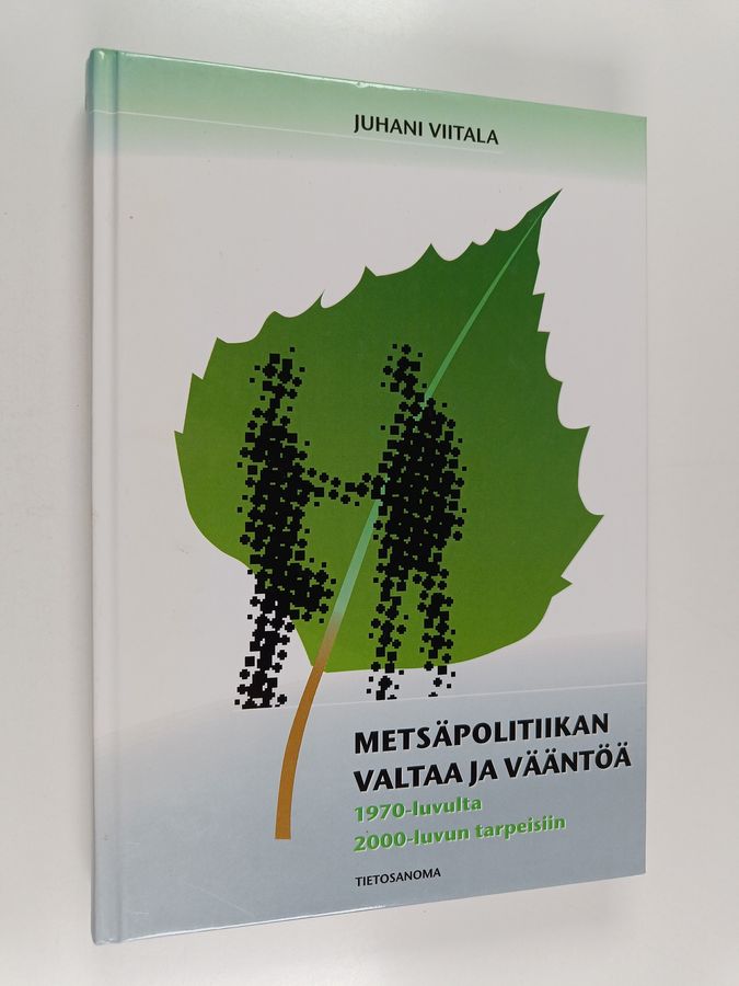 Metsäpolitiikan valtaa ja vääntöä