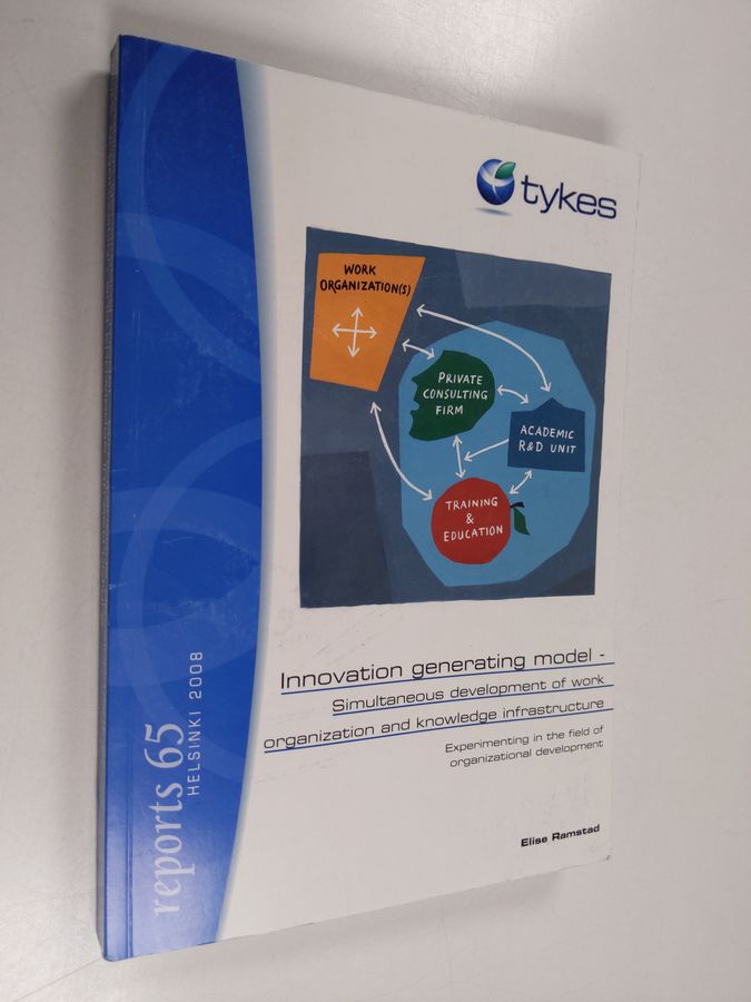 Innovation generating model - simultaneous development of work organization and knowledge infrastructure