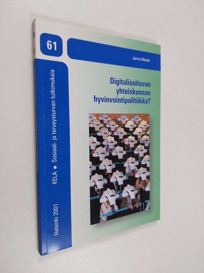 Digitalisoituvan yhteiskunnan hyvinvointipolitiikka?