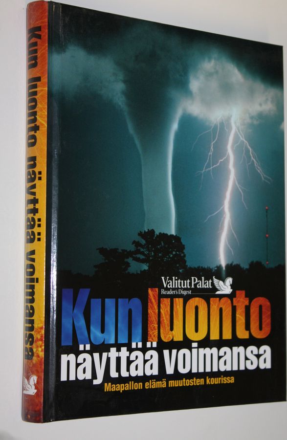 Kun luonto näyttää voimansa