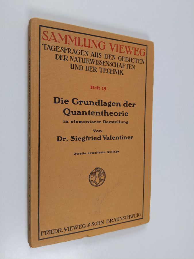 Siegfried Valentiner : Die Grundlagen der Quantentheorie