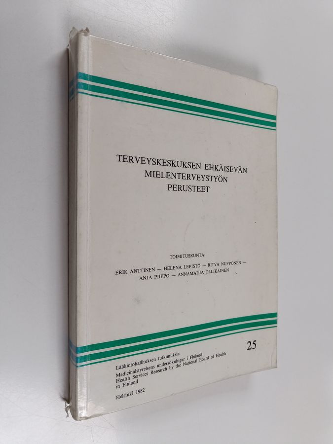 Terveyskeskuksen ehkäisevän mielenterveystyön perusteet =