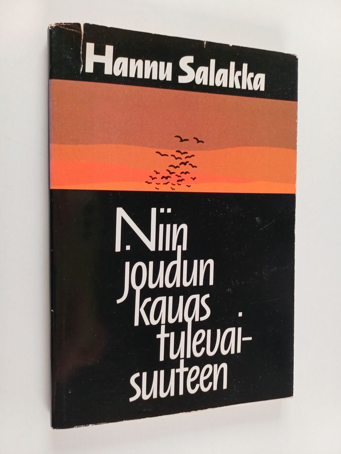Niin joudun kauas tulevaisuuteen