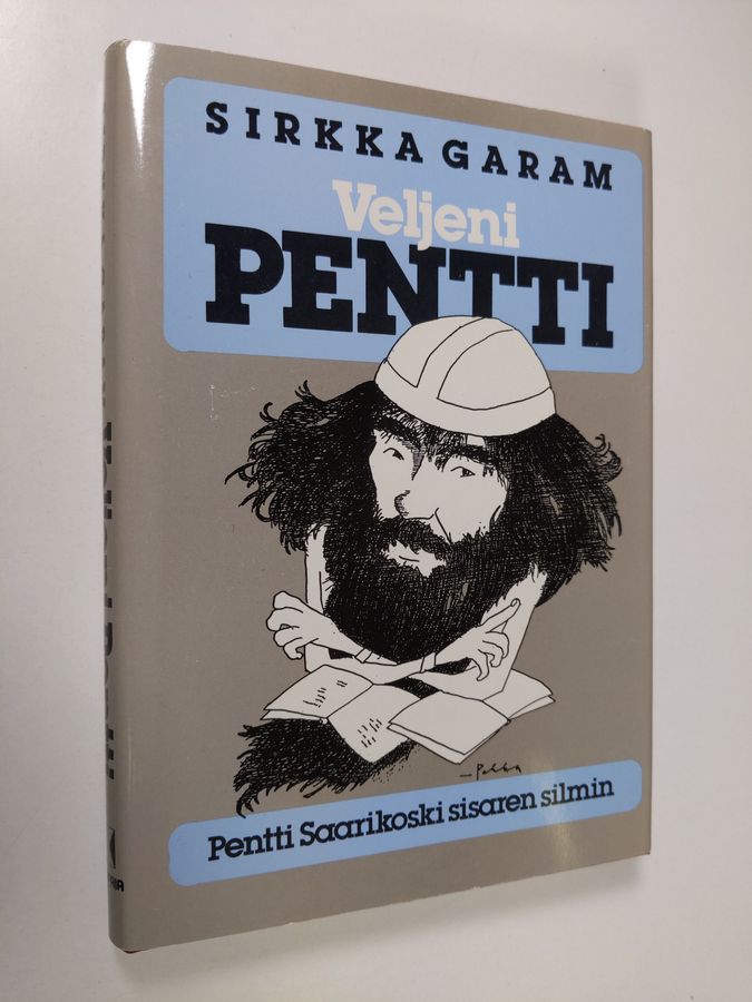 Sirkka Garam : Veljeni Pentti : Pentti Saarikoski sisaren silmin