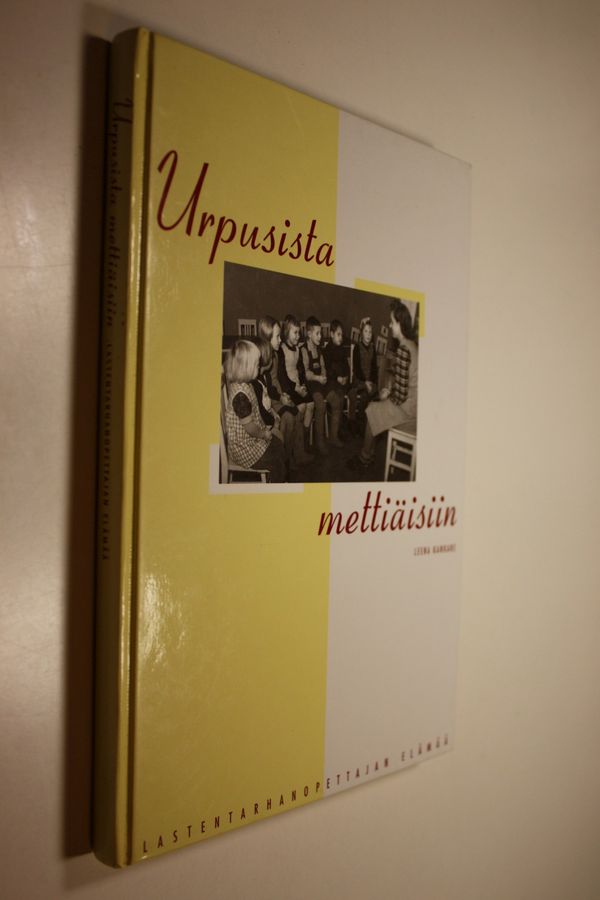Leena Kankare : Urpusista mettiäisiin : lastentarhanopettajan elämää