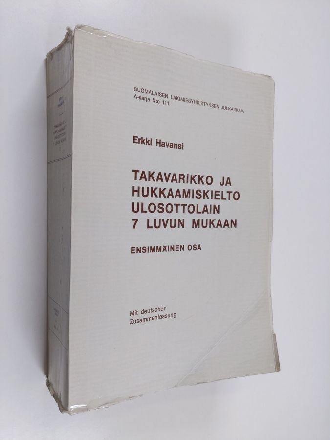 Takavarikko ja hukkaamiskielto ulosottolain 7 luvun mukaan.