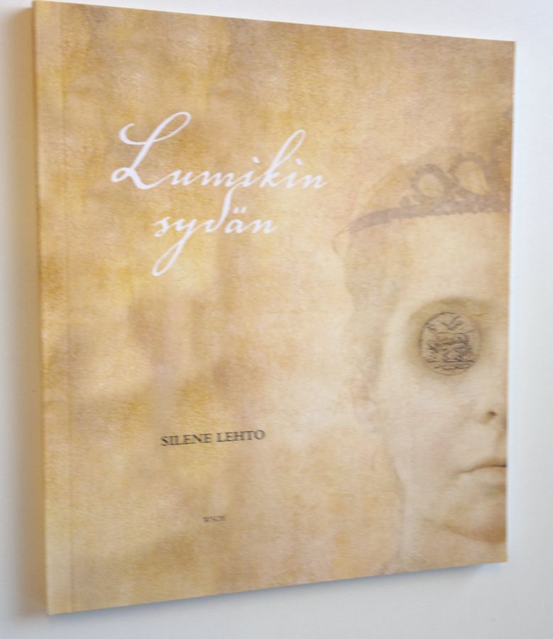 Silene Lehto : Lumikin sydän : runoja