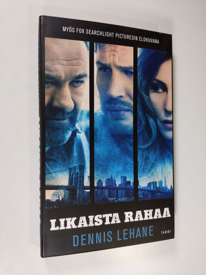 Dennis Lehane : Likaista rahaa